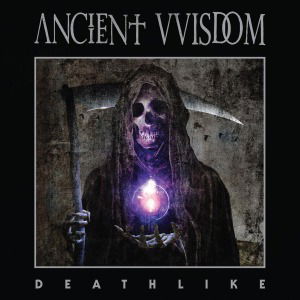 Deathlike - Ancient Vvisdom - Music - PROSTHETIC - 0656191014816 - February 5, 2013