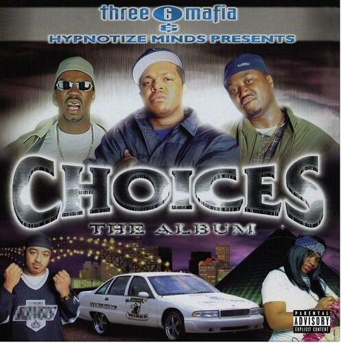 Choices: The Album - Three 6 Mafia - Musik - GET ON DOWN - 0664425145816 - 10. juni 2022