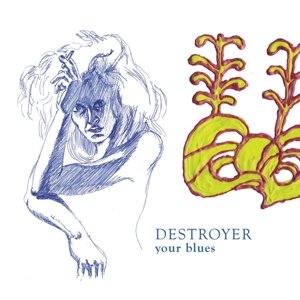Cover for Destroyer · Your Blues (LP) [Reissue edition] (2014)