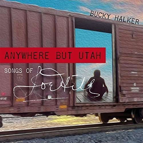 Cover for Bucky Halker · Anywhere but Utah: the Songs of Joe Hill (CD) (2015)