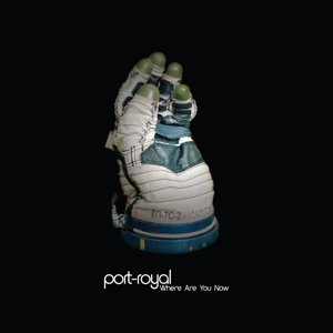 Cover for Port-Royal · Where Are You Now (LP) (2016)