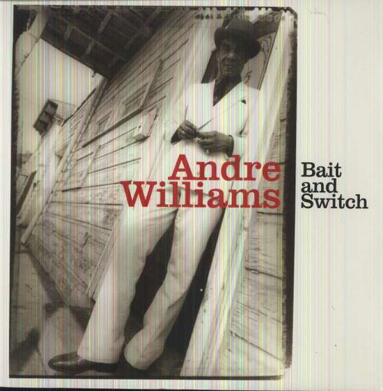 Bait & Switch - Andre Williams - Muzyka - NORTON - 0731253028816 - 13 czerwca 2001