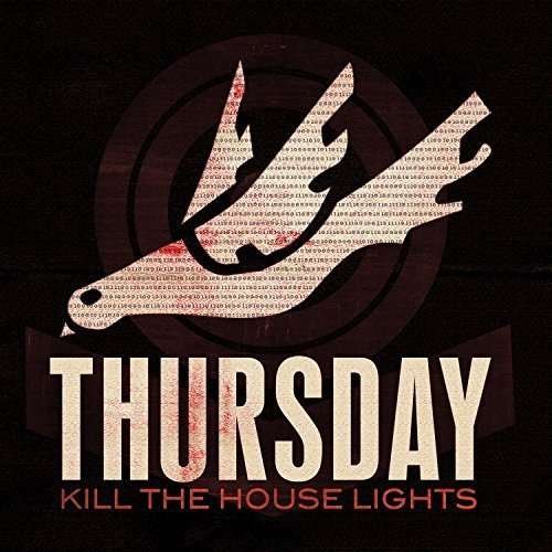 Kill the House Lights - Thursday - Musiikki - VICTORY - 0746105040816 - perjantai 1. heinäkuuta 2016