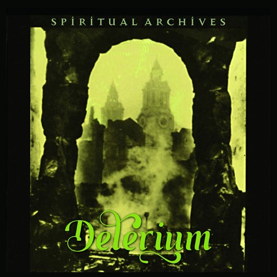 Spiritual Archives - Delerium - Musik - MVD - 0782388126816 - 13. Mai 2022