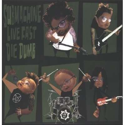 Cover for Submachine · Live Fast Die Dumb (LP) (2002)
