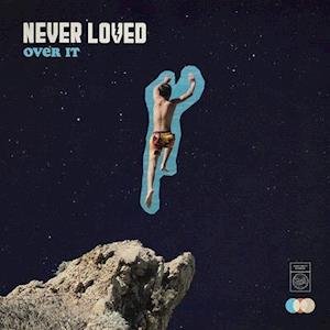 Cover for Never Loved · Over It (LP) (2021)