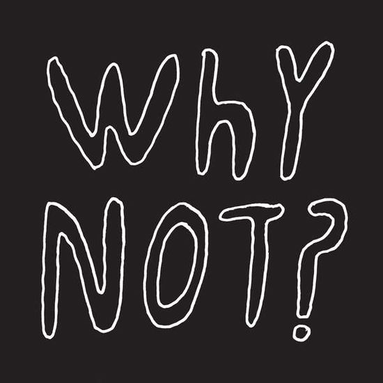 Why Not? - Half Japanese - Music - FIRE RECORDS - 0809236146816 - January 19, 2018