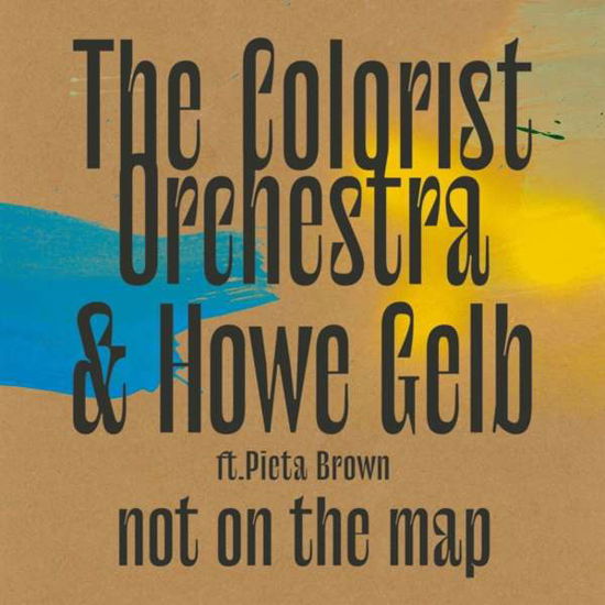 Cover for Colorist Orchestra &amp; Howe Gelb · Not On The Map (LP) (2021)