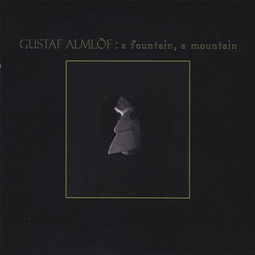 Cover for Gustaf Almlof · A Fountain, A Mountain (CD) (2009)