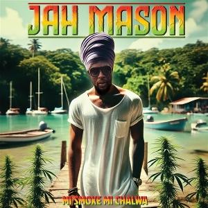 Mi Smoke Mi Chalwa - Jah Mason - Music - CLEOPATRA - 0889466635816 - February 14, 2025