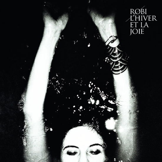 Cover for Robi · L'Hiver Et La Joie (CD) (2013)