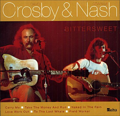 Cover for Crosby &amp; Nash · Bittersweet (CD) (2003)