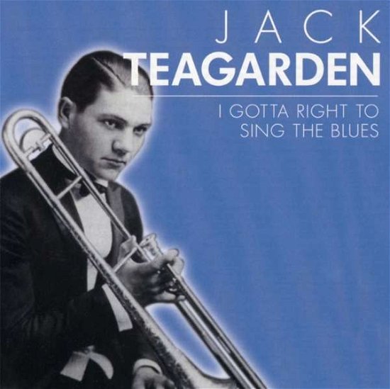 Cover for Jack Teagarden · I Gotta Right to Sing the (CD) (2014)
