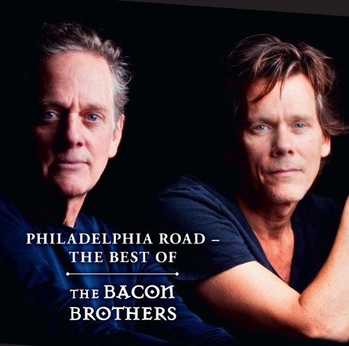 Cover for Bacon Brothers · Philadelphia Road: the Best of (CD) (2012)