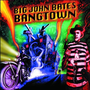 Bangtown - Big John Bates - Musique - STAG-O-LEE - 4030433000816 - 5 juin 2009