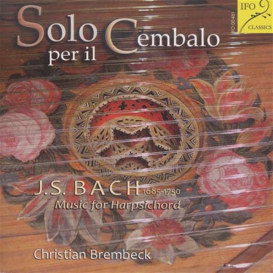 Cover for Johann Sebastian Bach (1685-1750) · Cembalowerke - Solo per il Cembalo (CD) (2015)