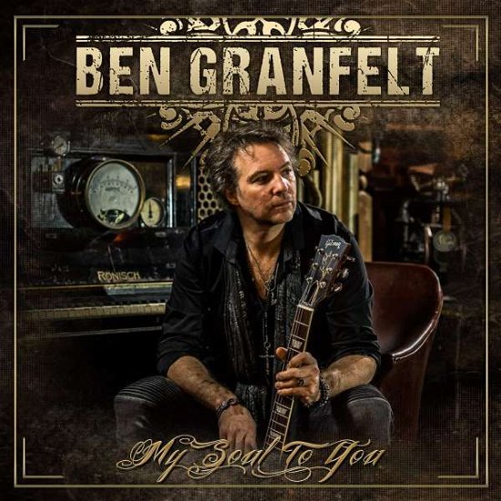 My Soul to You - Ben Granfelt - Musiikki - DR. MUSIC RECORDS - 4260026951816 - perjantai 6. heinäkuuta 2018
