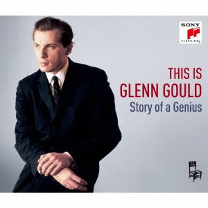 Cover for Glenn Gould · This is Glenn Gould Story of a Genius (CD) [Japan Import edition] (2014)