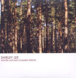 Winter Autumn Summer Spring - Lee Shirley - Musiikki - WEATHERBOX - 5038622124816 - maanantai 13. kesäkuuta 2011