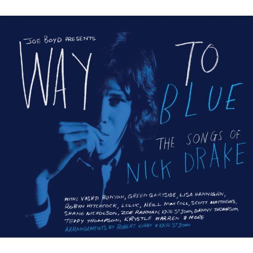 Cover for Way to Blue: the Songs of Nick Drake / Various (CD) (2013)