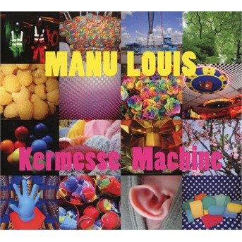 Cover for Louis,manu / Klenes,sarah / Lecollaire,yann · Kermesse Machine (CD) (2017)