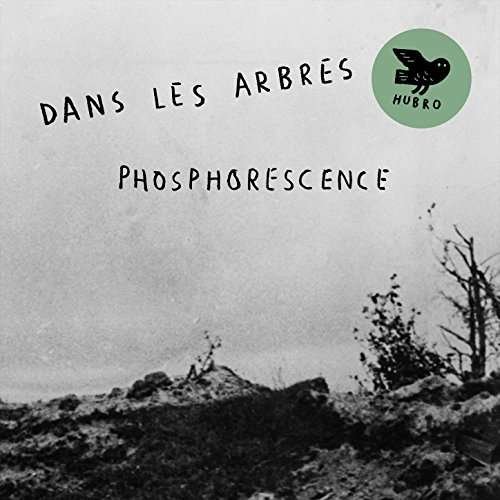 Cover for Dans Les Arbres · Phosphorescence (LP) (2017)