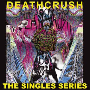 Cover for Deathcrush · Singles Series (LP) (2020)