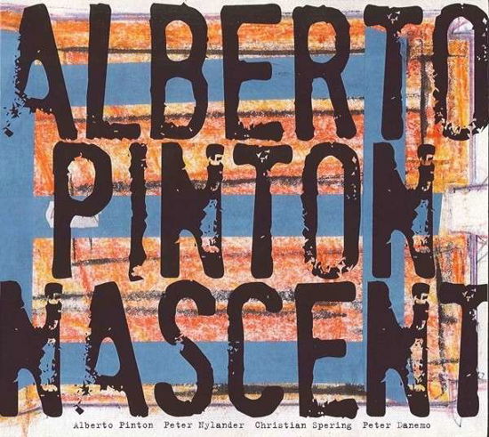 Cover for Alberto Pinton · Pinton: Nascent (CD) (2014)