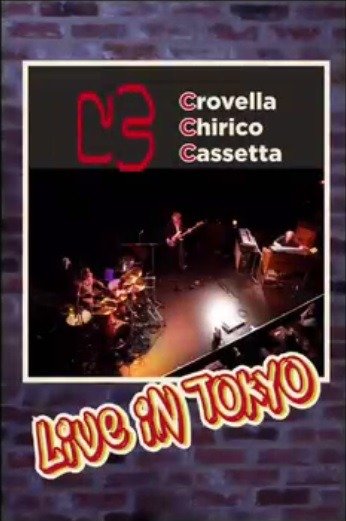 Live in Tokyo - C3 (Crovella / Chirico / Cassetta) - Film - MARACASH - 8020292091816 - 13. juli 2018