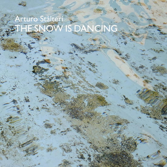 Stalteri Arturo · The Snow is Dancing (CD) (2024)