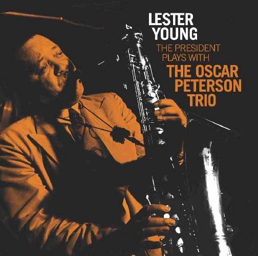 Cover for Lester Young · President Plays with the Oscar Peterson Trio (CD) (2011)