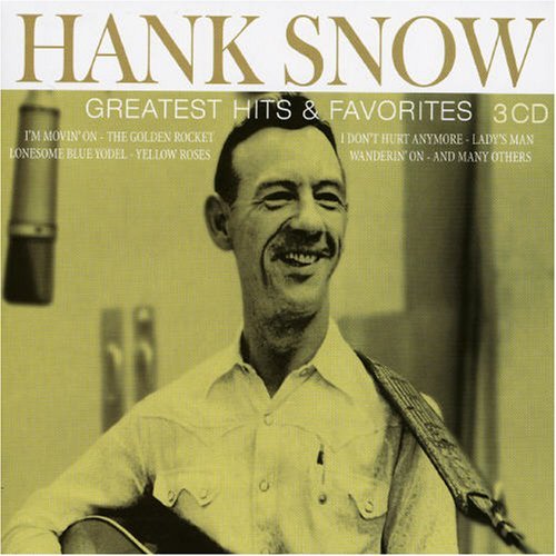 Greatest Hits & Favorites - Hank Snow - Música - GOLDEN STARS - 8712177048816 - 14 de marzo de 2006
