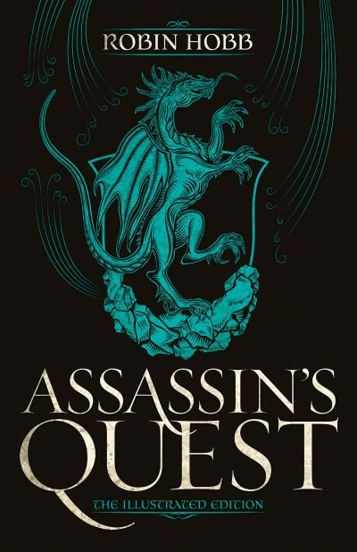 Cover for Robin Hobb · Assassin's Quest - The Farseer Trilogy (Hardcover Book) [Illustrated edition] (2021)