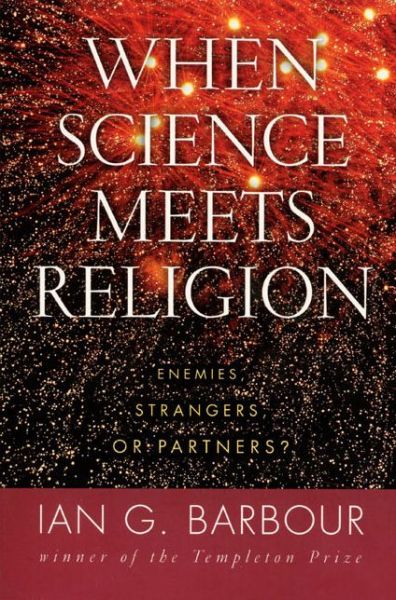 Cover for Ian G. Barbour · When Science Meets Religion: Enemies, Strangers, or Partners? (Paperback Book) (2000)