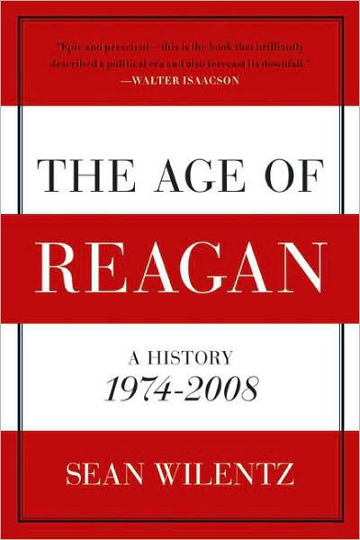 Cover for Sean Wilentz · The Age of Reagan: A History, 1974 - 2008 (Pocketbok) [1 Reprint edition] (2009)