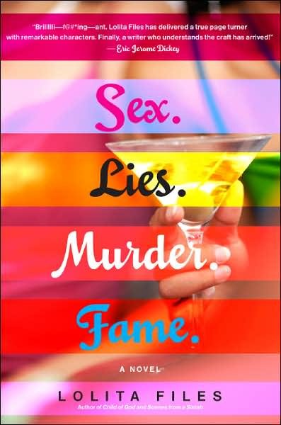 Cover for Lolita Files · Sex.lies.murder.fame.: a Novel (Paperback Book) (2007)