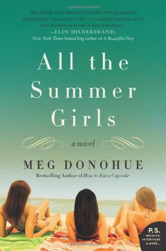 Cover for Meg Donohue · All the Summer Girls: A Novel (Paperback Book) [Original edition] (2013)