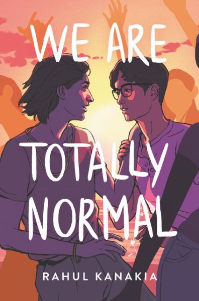 Cover for Rahul Kanakia · We Are Totally Normal (Hardcover Book) (2020)