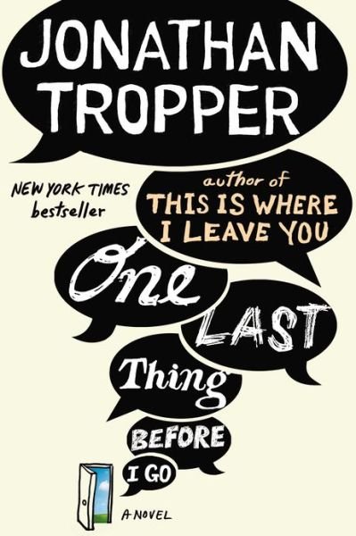 Cover for Jonathan Tropper · One Last Thing Before I Go: A Novel (Paperback Bog) [Reprint edition] (2013)