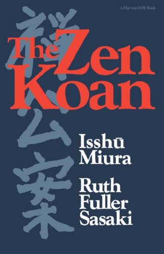 Cover for Ruth Fuller Sasaki · The Zen Koan: Its History and Use in Rinzai Zen (Paperback Book) [Reissue edition] (1966)