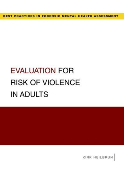 Cover for Heilbrun, Kirk (Professor, Department of Psychology, Drexel University, Philadelphia, Pennsylvania, USA) · Evaluation for Risk of Violence in Adults - Guides to Best Practices for Forensic Mental Health Assessments (Paperback Book) (2010)