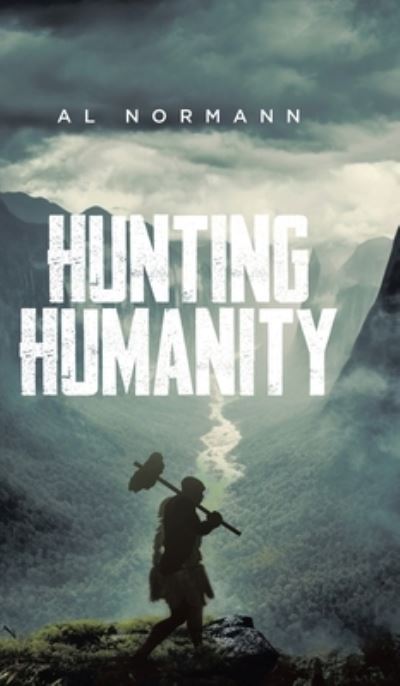 Cover for Al Normann · Hunting Humanity (Book) (2023)