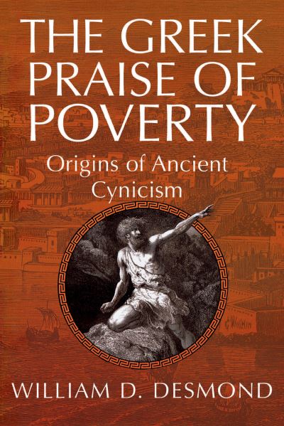 Cover for William Desmond · The Greek praise of poverty (Book) (2006)