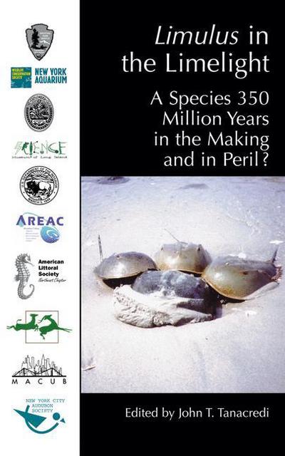 Cover for John T Tanacredi · Limulus in the Limelight: A Species 350 Million Years in the Making and in Peril? (Hardcover Book) [2001 edition] (2001)