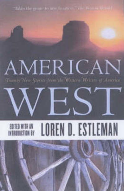 Cover for Loren D Estleman · American West: Twenty New Stories from the Western Writers of America (Paperback Book) (2001)