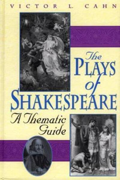 Cover for Victor L. Cahn · The Plays of Shakespeare: A Thematic Guide (Hardcover Book) (2000)