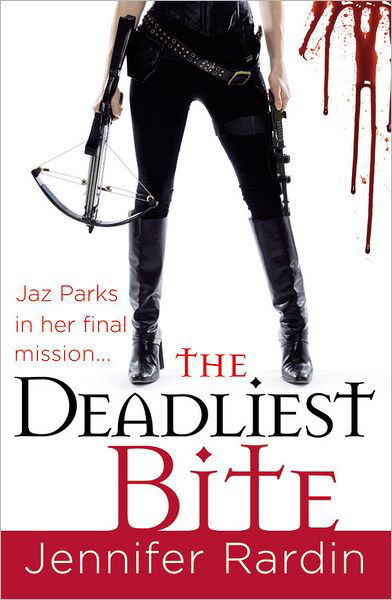 Cover for Jennifer Rardin · The Deadliest Bite: Jaz Parks series: book 8 - Jaz Parks (Paperback Book) (2011)