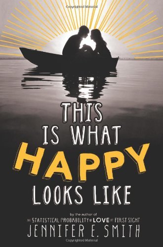 Cover for Jennifer E Smith · This Is What Happy Looks Like (Taschenbuch) [Reprint edition] (2013)