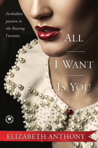 Cover for Elizabeth Anthony · All I Want is You (Paperback Book) (2013)