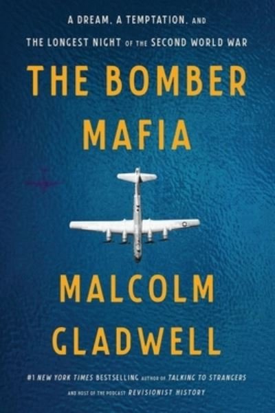 The Bomber Mafia - Malcolm Gladwell - Books - Back Bay Books - 9780316296816 - June 7, 2022